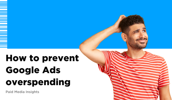 how to prevent google ads overspending 