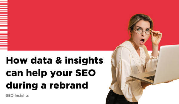 data and insights - seo - rebrand 